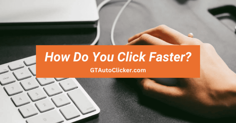 How Do You Click Faster?