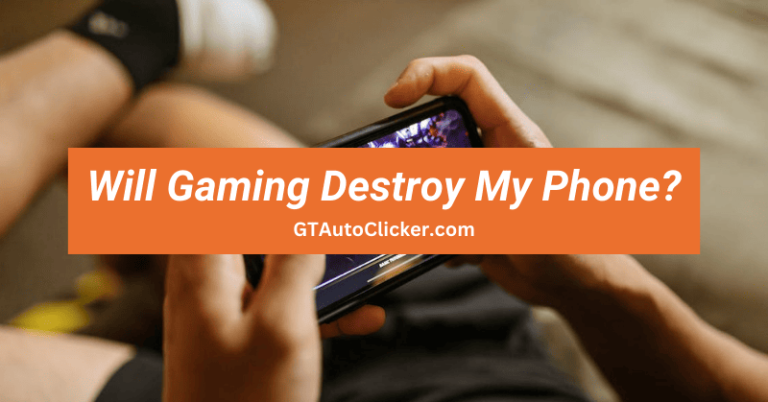 Will Gaming Destroy My Phone?